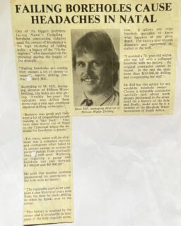 Wishing all our clients, colleagues and friends a prosperous 2025.

We are starting the new year with a throwback article featuring Dave in the newspaper. Way back then, he cited the issue of incompetent borehole drilling companies constructing sub par boreholes, causing headaches for their clients.

This could not be more true today. We have received a record number of calls, asking us to help fix boreholes which have failed. 

Our advice is to read the reviews online (Google and Facebook are useful tools) and get references before appointing your contractor. Also remember that cheaper does not mean it's better.

Yes, we also have our issues with holes where we are challenged by the rock or sand conditions. The key is that we won't give up or run away until you have water flowing.